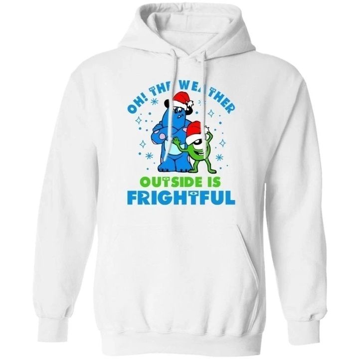 Oh The Weather Outside Is Frightful Monster Inc Christmas Hoodie MT11-Bounce Tee