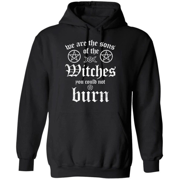 We Are The Sons Of The Witches You Can Not Burn Hoodie Halloween Costume PT09-Bounce Tee