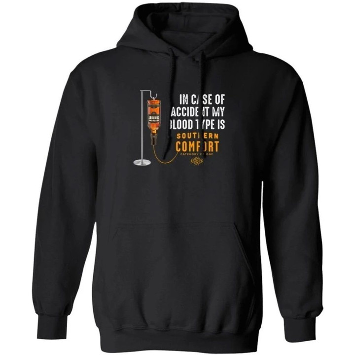 In Case Of Accident My Blood Type Is Southern Comfort Whisky Hoodie VA09-Bounce Tee