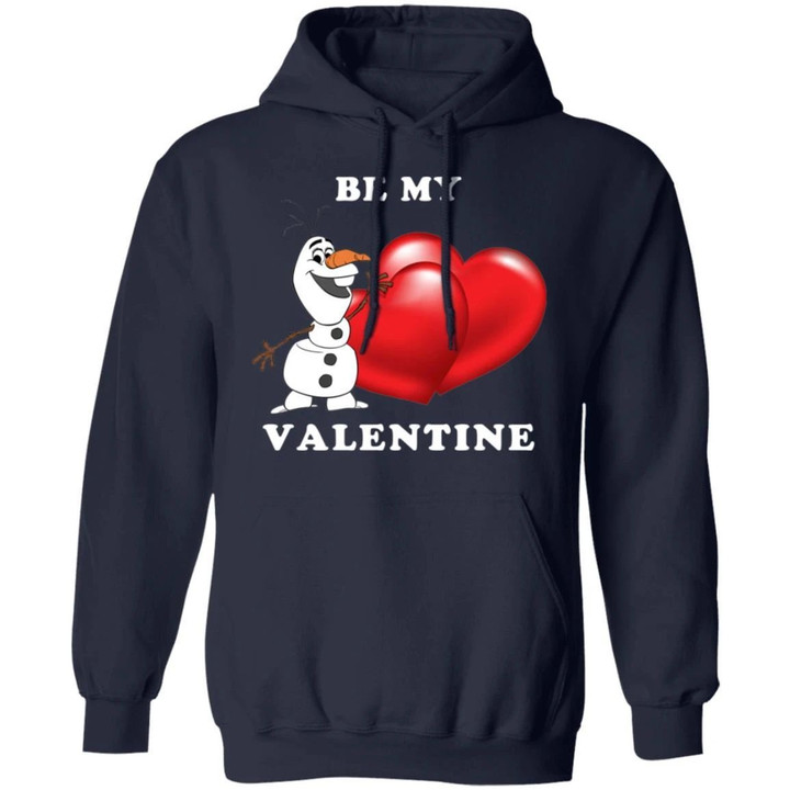 Valentine's Hoodie Be My Valentine Olaf Hoodie Lovely Gift VA12-Bounce Tee