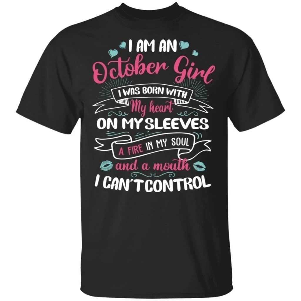 I Am An October Girl Birthday T-shirt With A Mouth Can't Control TT05-Bounce Tee