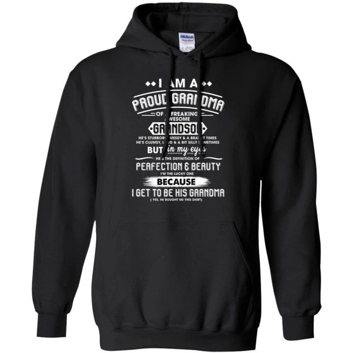 I Am A Proud Grandma Of A Freaking Awesome Grandson Hoodie Gift PT06-Bounce Tee