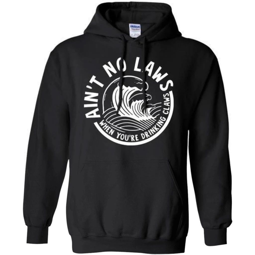 Ain't No Laws When You're Drinking Claws Vintage Hoodie PT06-Bounce Tee