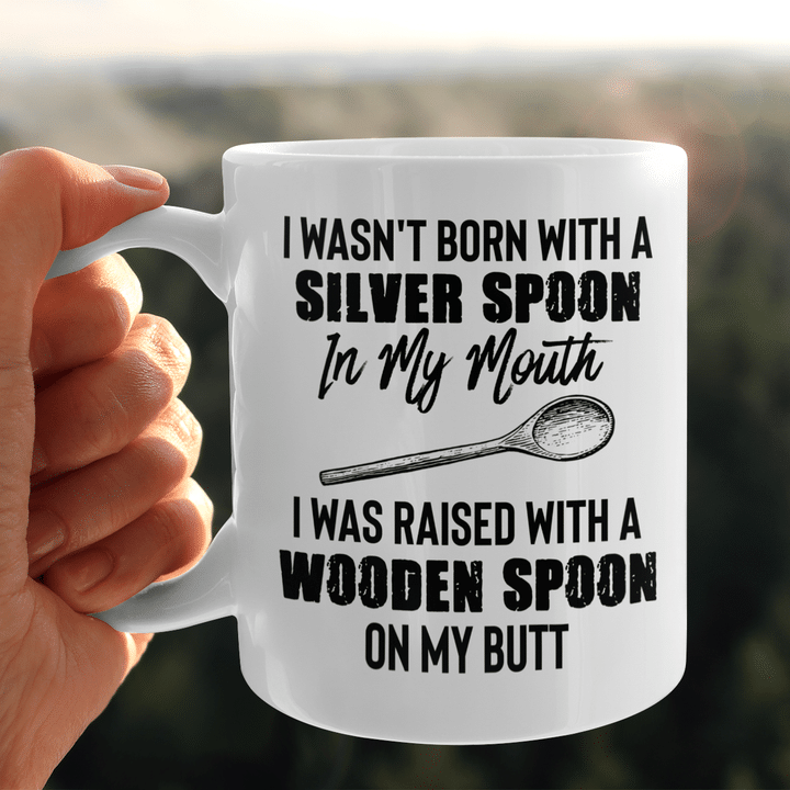 I Wasn't Born With A Silver Spoon