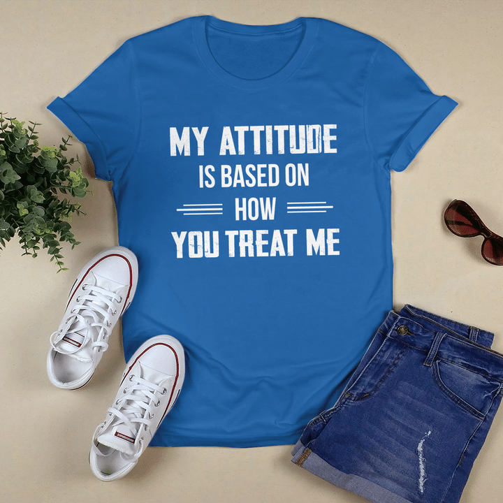 My Attitude Is Based