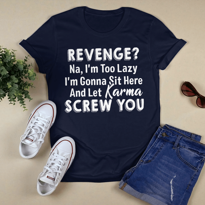 Revenge? Na, I'm Too Lazy