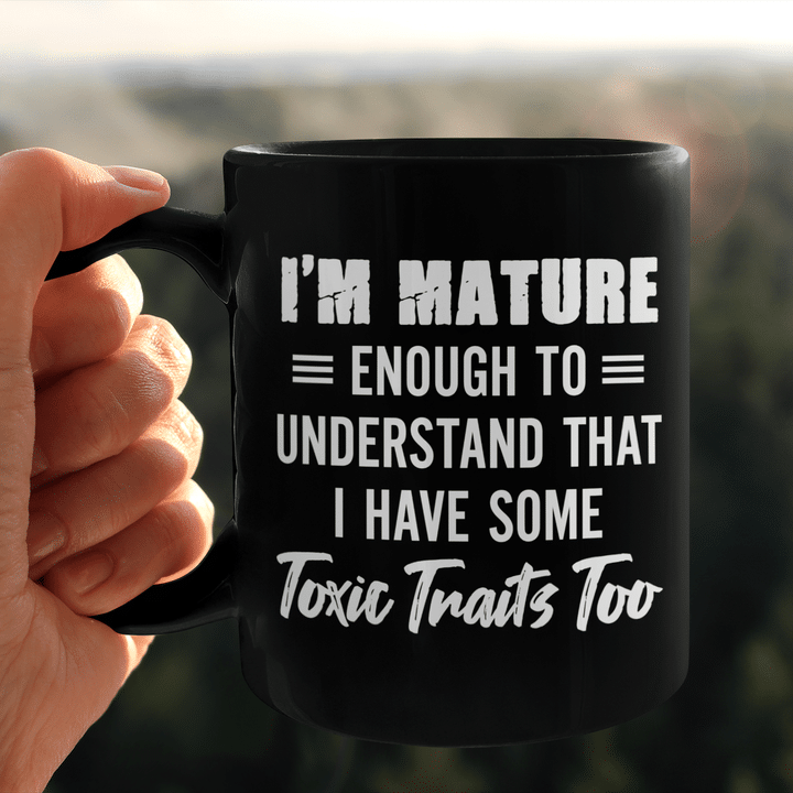I'm Mature Enough