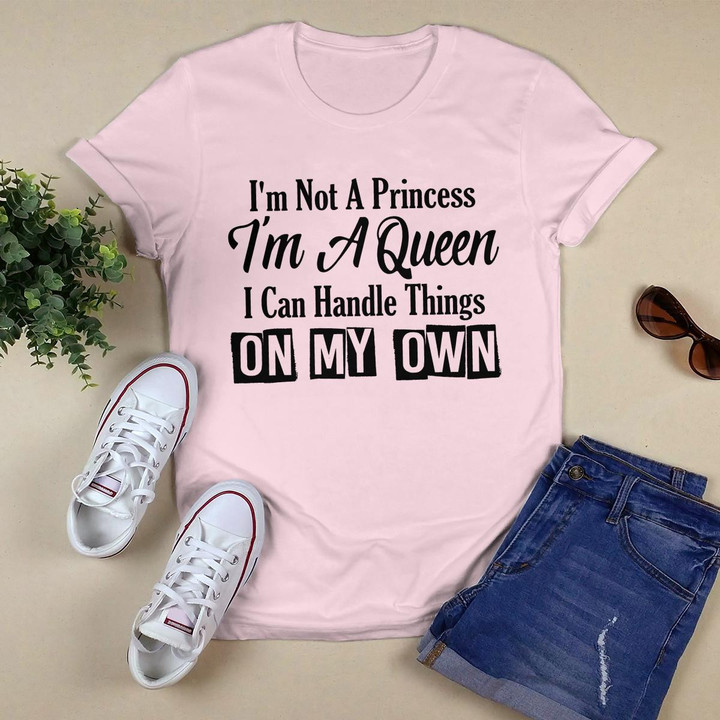 I'm Not A Princess I'm A Queen