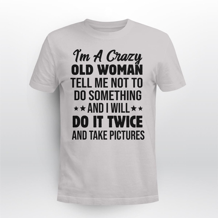 I'm A Crazy Old Woman