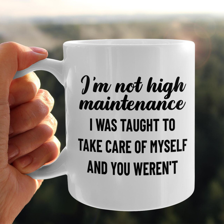 I'm Not High Maintenance