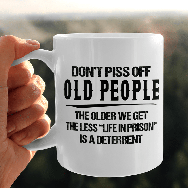 Don't Piss Off Old People