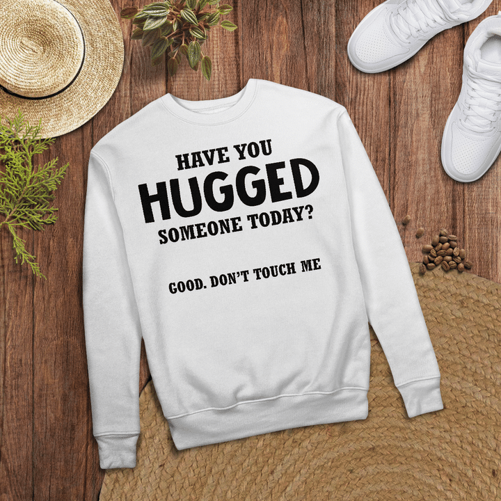 Have You Hugged Someone Today ?