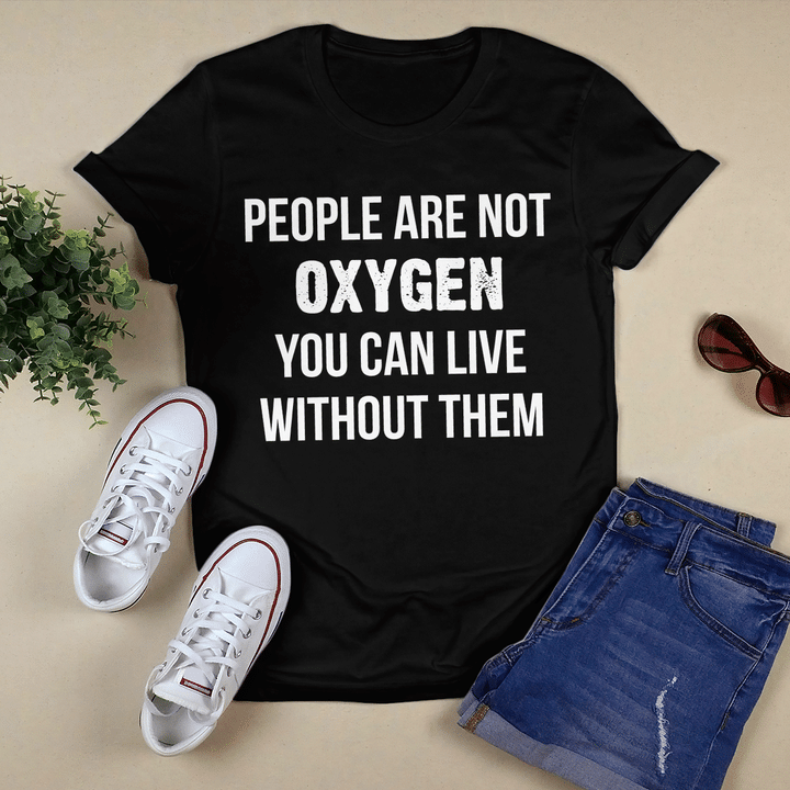 People Are Not Oxygen
