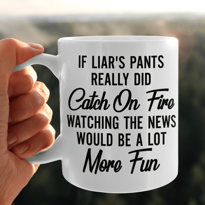 If Liar's Pants Really Did Catch On Fire