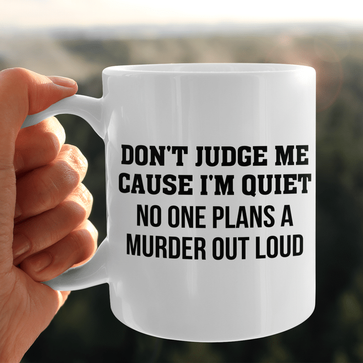 Don't Judge Me Cause I'm Quiet
