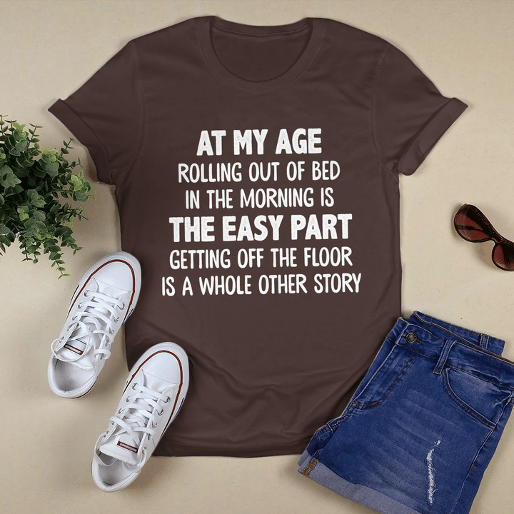 At My Age Rolling Out Of Bed
