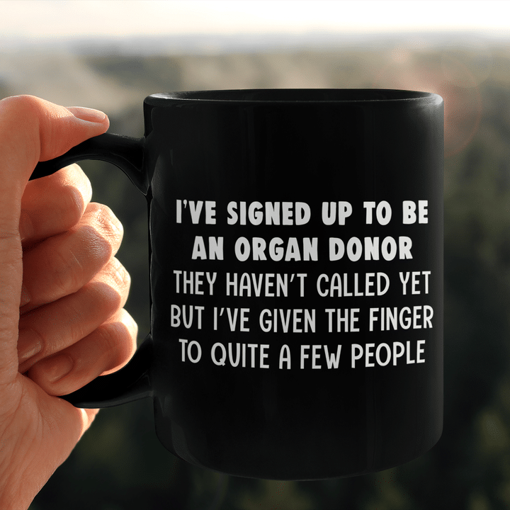I’ve Signed Up To Be An Organ Donor