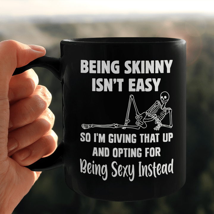 Being Skinny Isn't Easy