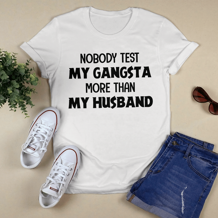 Nobody Test My Gangsta