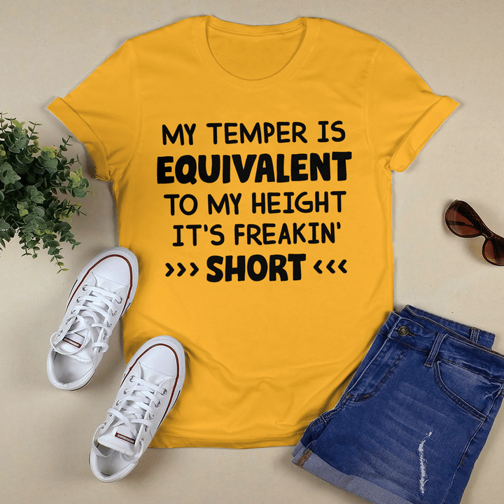 My Temper Is Equivalent To My Height
