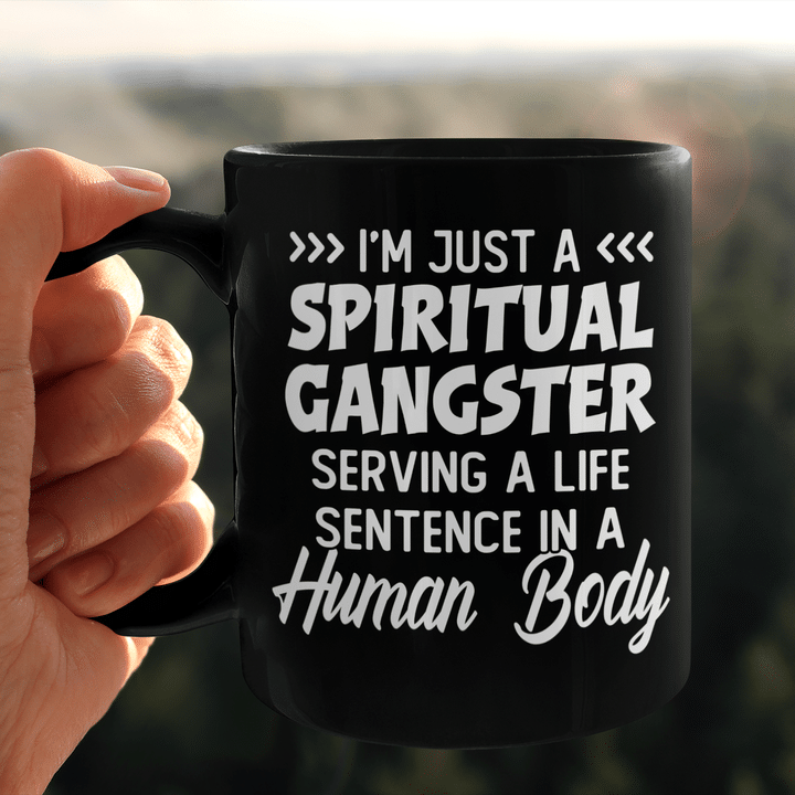 I'm Just A Spiritual Gangster