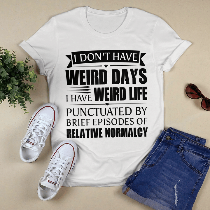 I Don't Have Weird Days