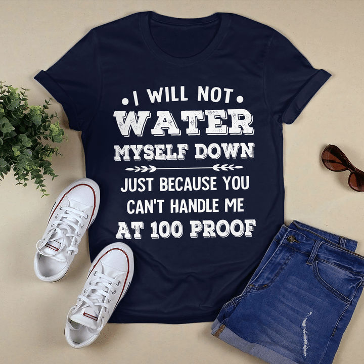 I Will Not Water Myself Down