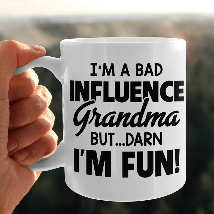 I'm A Bad Influence Grandma