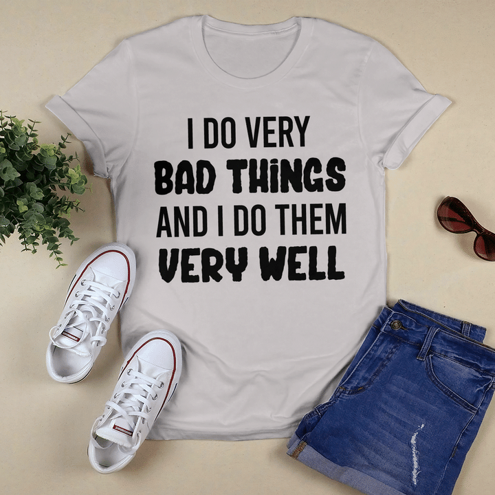 I Do Very Bad Things