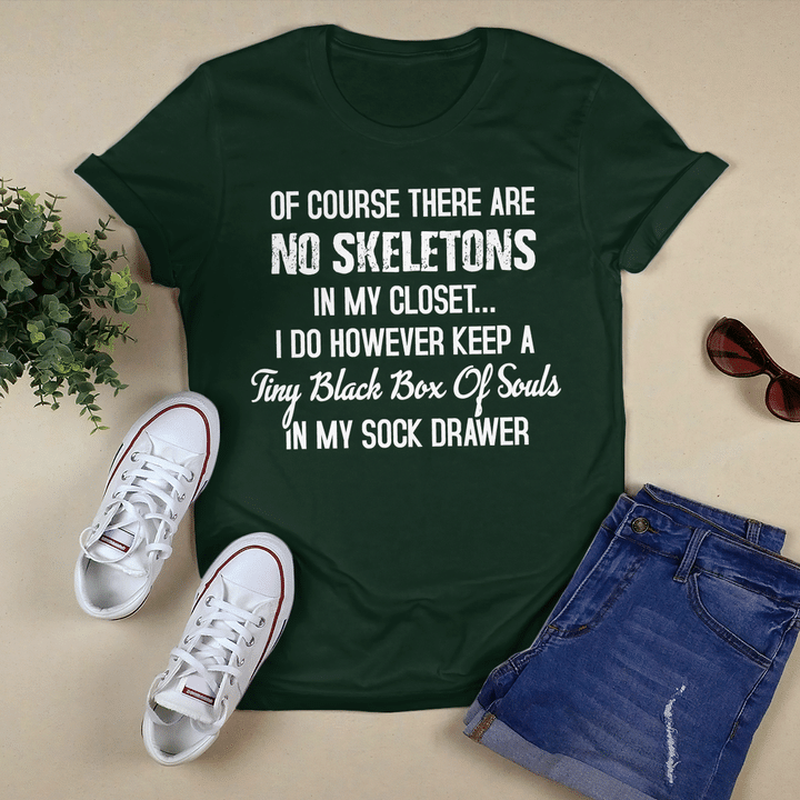 Of Course There Are No Skeletons