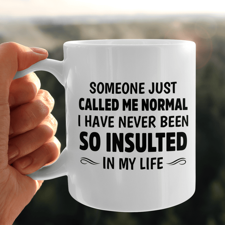 Someone Just Called Me Normal