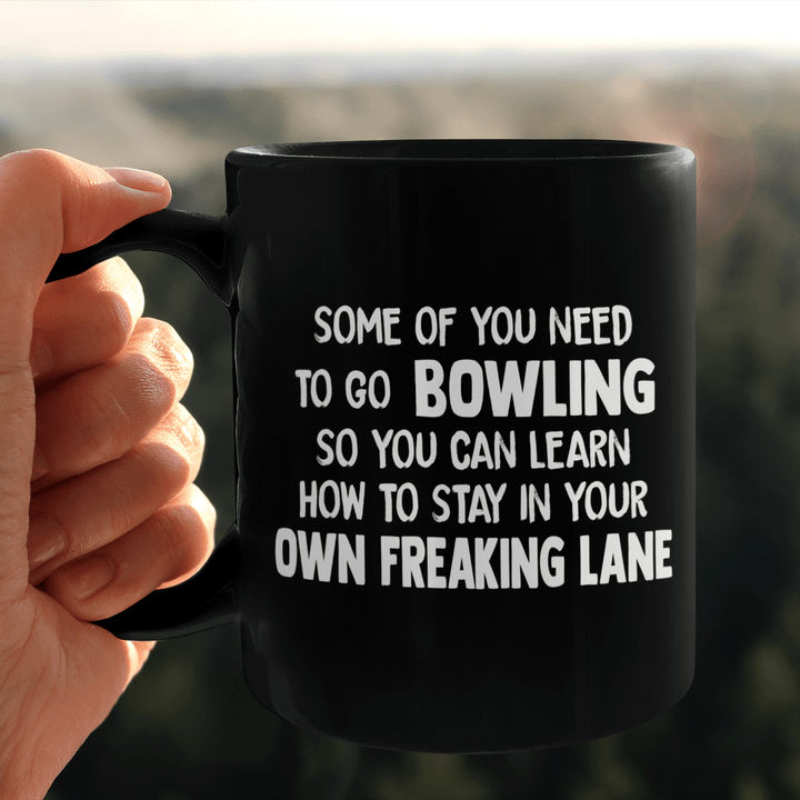 Some Of You Need To Go Bowling