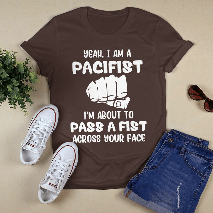 Yeah, I Am A Pacifist