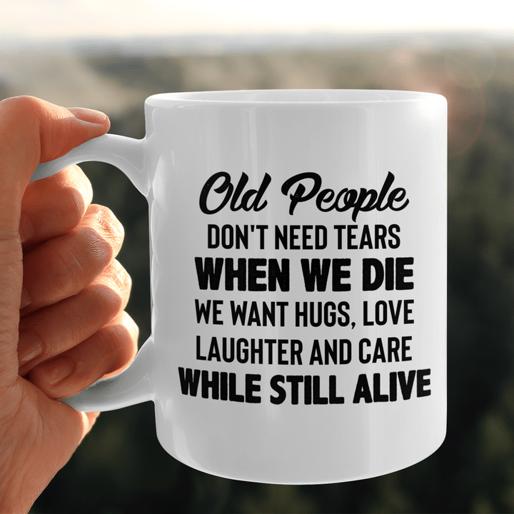 Old People Don't Need Tears