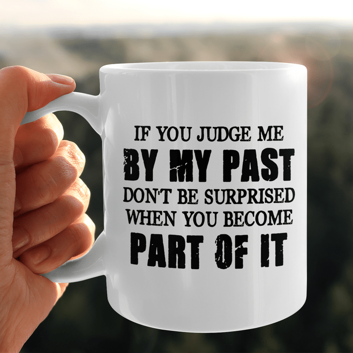 If You Judge Me By My Past