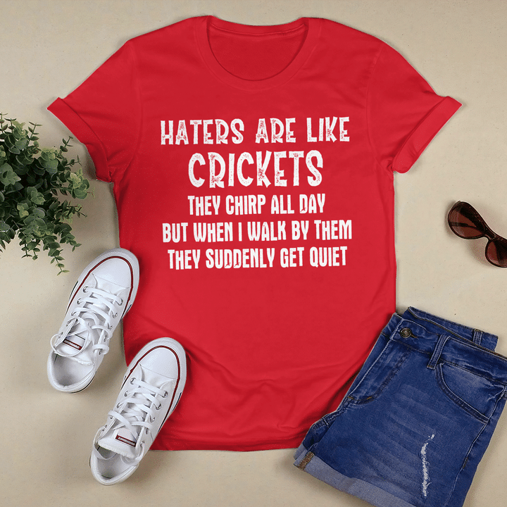 Haters Are Like Crickets