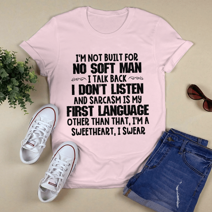 I'm Not Built For No Soft Man