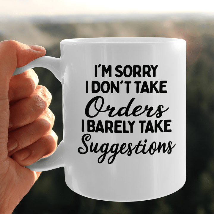 I'm Sorry I Don't Take Orders