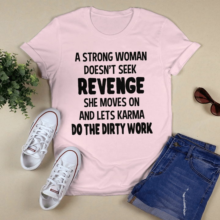 A Strong Woman Doesn't Seek Revenge
