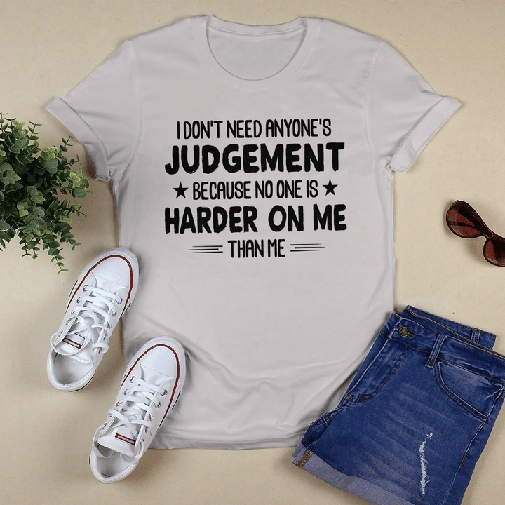 I Don't Need Anyone's Judgement