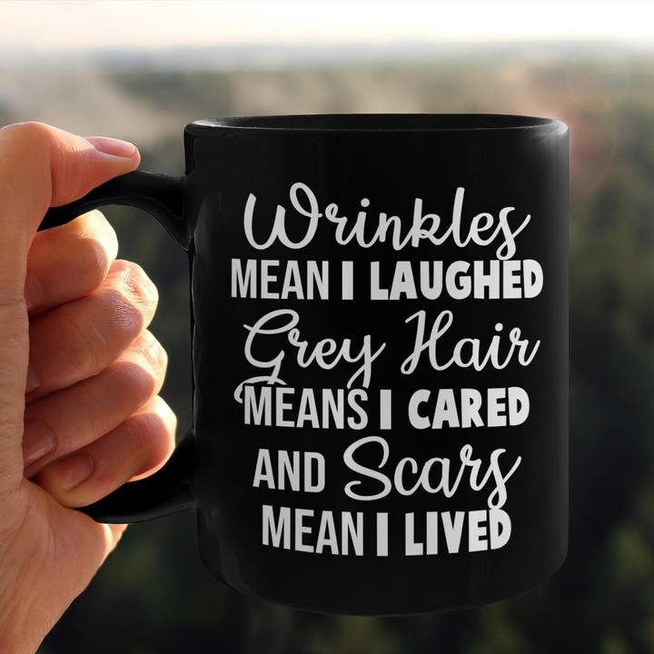 Wrinkles Mean I Laughed
