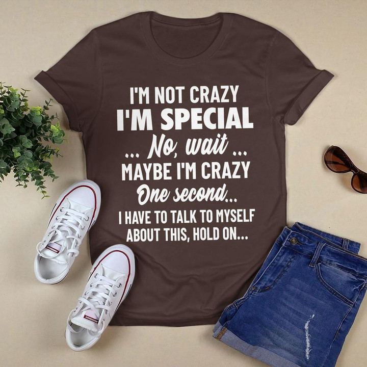 I'm Not Crazy I'm Special