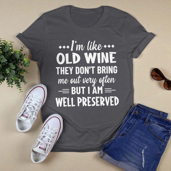 I'm Like Old Wine