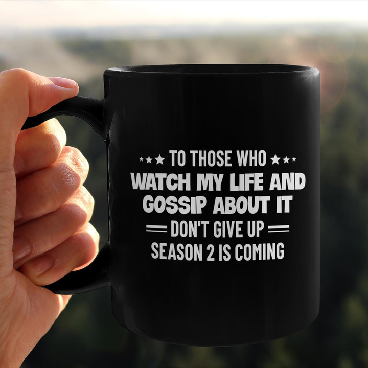 To Those Who Watch My Life