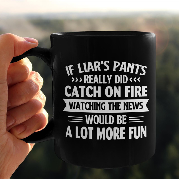 If Liar's Pants Really Did Catch On Fire