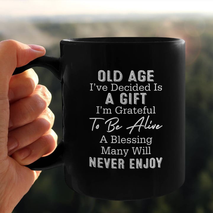 Old Age I've Decided