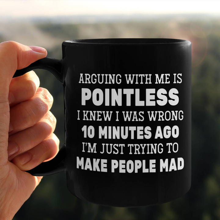 Arguing With Me Is Pointless