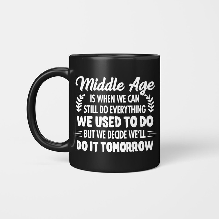 Middle Age Is When