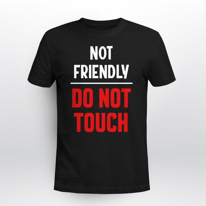 Not Friendly Do Not Touch