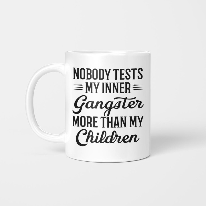 Nobody Tests My Inner Gangster